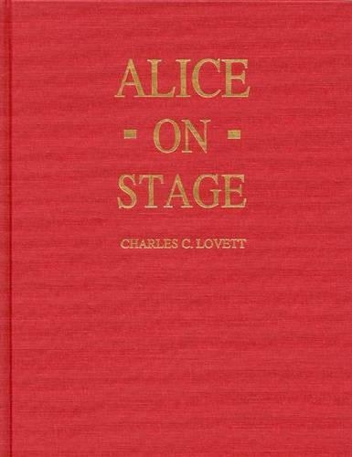 Бумажная книга «Alice on Stage: A History of the Early Theatrical Productions of Alice in Wonderland», автор Чарльз Ловетт - фото №1