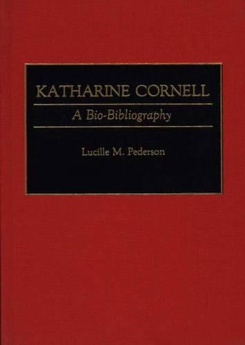Бумажная книга «Katharine Cornell: A Bio-Bibliography», автор Люсиль М. Педерсон - фото №1