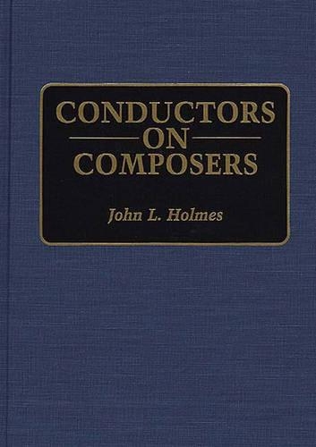 Бумажная книга «Conductors on Composers», автор Джон Л. Холмс - фото №1