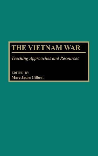 Бумажная книга «The Vietnam War: Teaching Approaches and Resources», автор Марк Дж. Гилберт - фото №1
