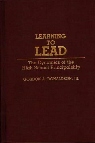 Паперова книга «Learning to Lead: The Dynamics of the High School Principalship», автор Гордон А. Дональдсон - фото №1