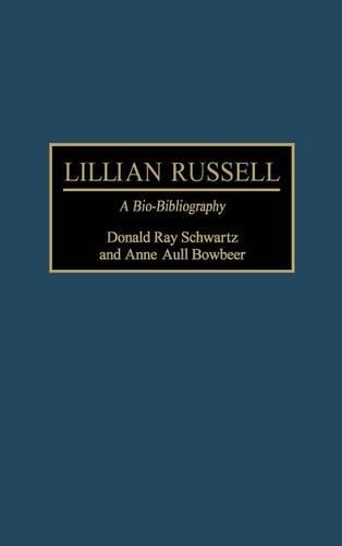 Паперова книга «Lillian Russell: A Bio-Bibliography», авторів Енн А. Боубір, Дональд Р. Шварц - фото №1