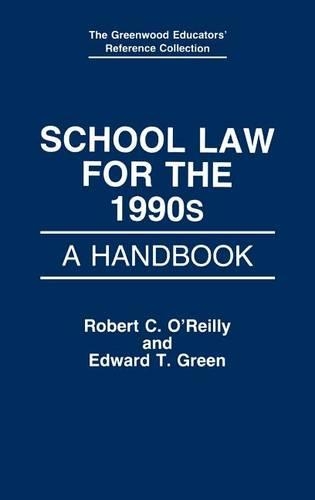 Бумажная книга «School Law for the 1990s: A Handbook», авторов Эдвард К. Грин, Роберт Орейли - фото №1