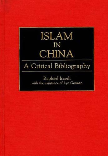 Бумажная книга «Islam in China: A Critical Bibliography», авторов Линнетт Горман, Рафаэль Израэль - фото №1