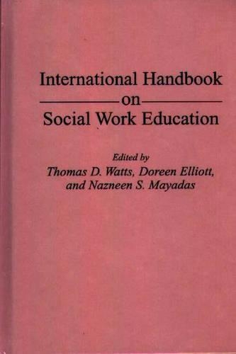 Бумажная книга «International Handbook on Social Work Education», авторов Дорин Эллиотт, Назнин Маядас, Томас Д. Уоттс - фото №1