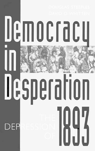 Паперова книга «Democracy in Desperation: The Depression of 1893», авторів Девід О. Віттен, Дуглас Стіплз - фото №1
