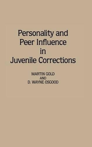 Бумажная книга «Personality and Peer Influence in Juvenile Corrections», авторов Д. Уэйн Осгуд, Мартин Голд - фото №1