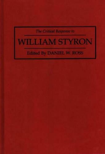Бумажная книга «The Critical Response to William Styron», автор Дэниел Росс - фото №1