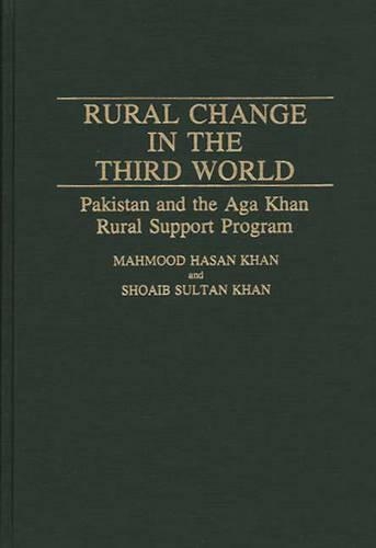 Паперова книга «Rural Change in the Third World: Pakistan and the Aga Khan Rural Support Program», авторів Махмуд Хасан Хан, Шояб Султан Хан - фото №1