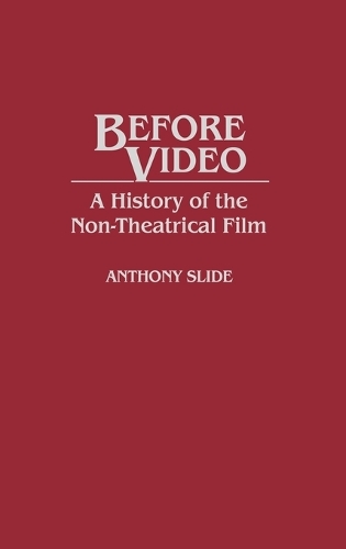 Паперова книга «Before Video: A History of the Non-Theatrical Film», автор Ентоні Слайд - фото №1