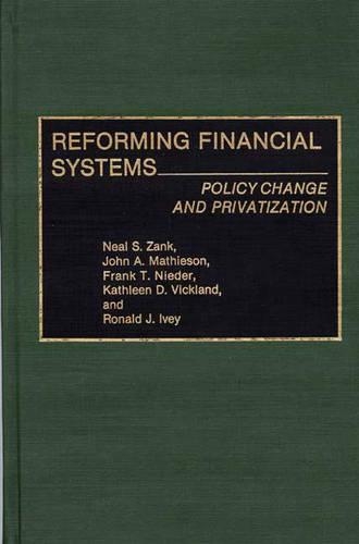 Бумажная книга «Reforming Financial Systems: Policy Change and Privatization», авторов Фрэнк Нидер, Джон Матисон, Кэтлин Д. Викланд, Нил С. Занк, Рон Дж. Иви - фото №1