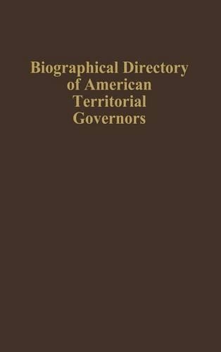 Бумажная книга «Biographical Directory of American Territorial Governors», авторов Дэвид А. Уокер, Томас Макмуллин - фото №1