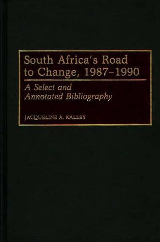 Бумажная книга «South Africa's Road to Change, 1987-1990: A Select and Annotated Bibliography», автор Жаклин Калли - фото №1