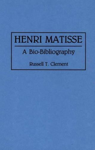 Бумажная книга «Henri Matisse: A Bio-Bibliography», автор Рассел Т. Клемент - фото №1