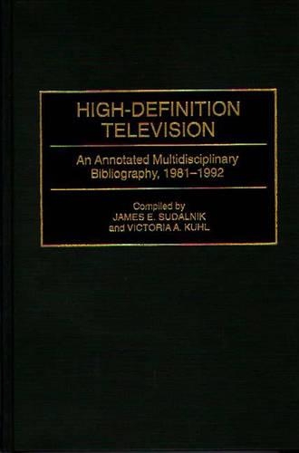 [object Object] «High-Definition Television: An Annotated Multidisciplinary Bibliography, 1981-1992», авторов Джеймс Э. Судальник, Виктория Кул - фото №1
