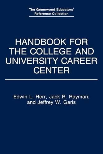 Бумажная книга «Handbook for the College and University Career Center», авторов Эдвин Л. Херр, Джек Рэйман, Джеффри В. Гарис - фото №1