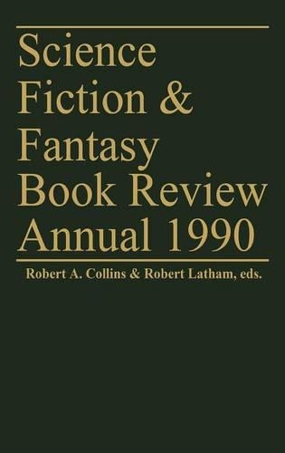 Бумажная книга «Science Fiction & Fantasy Book Review Annual 1990», авторов Роберт А. Коллинз, Роберт А. Лэтэм - фото №1