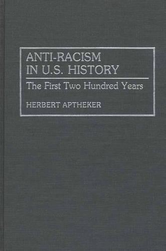 Бумажная книга «Anti-Racism in U.S. History: The First Two Hundred Years», автор Герберт Аптекер - фото №1