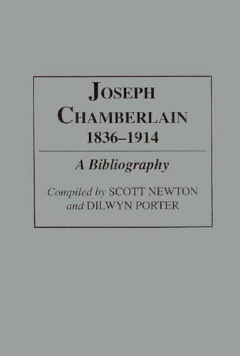 Бумажная книга «Joseph Chamberlain, 1836-1914: A Bibliography», автор Дилвин Портер - фото №1