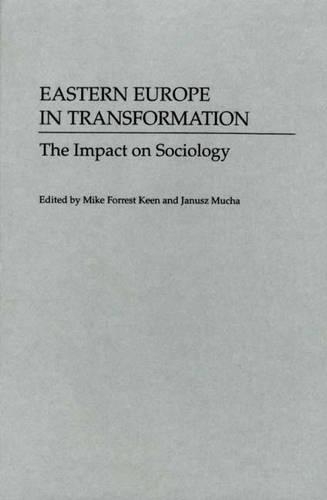 Паперова книга «Eastern Europe in Transformation: The Impact on Sociology», авторів Януш Муха, Майк Кін - фото №1