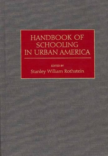 Паперова книга «Handbook of Schooling in Urban America», автор Стенлі Ротштейн - фото №1