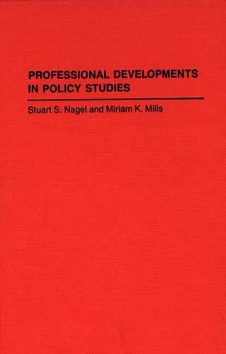 Паперова книга «Professional Developments in Policy Studies», авторів Міріам К. Міллз, Стюарт С. Нейґел - фото №1