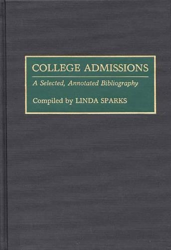 Паперова книга «College Admissions: A Selected Annotated Bibliography», автор Лінда Спаркс - фото №1