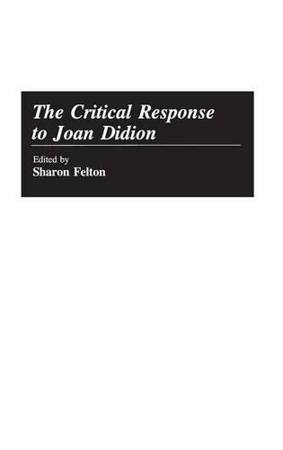 Бумажная книга «The Critical Response to Joan Didion», автор Шэрон Фелтон - фото №1
