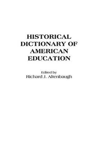 Паперова книга «Historical Dictionary of American Education», автор Річард Дж. Альтенбо - фото №1