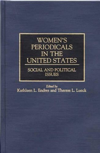 Паперова книга «Women's Periodicals in the United States: Social and Political Issues», авторів Кетлін Л. Ендрес, Тереза Люк - фото №1