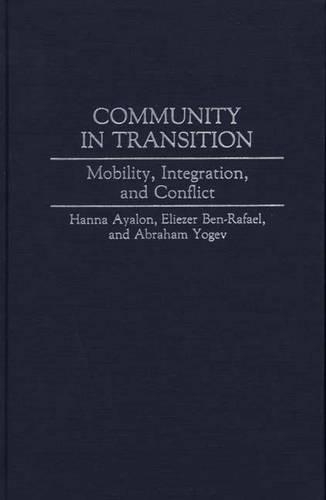 Бумажная книга «Community in Transition: Mobility, Integration, and Conflict», авторов Авраам Йогев, Ханна Аялон - фото №1