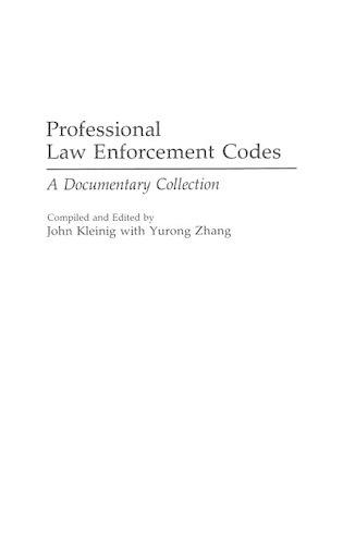 Бумажная книга «Professional Law Enforcement Codes: A Documentary Collection», автор Юронг Чжан - фото №1