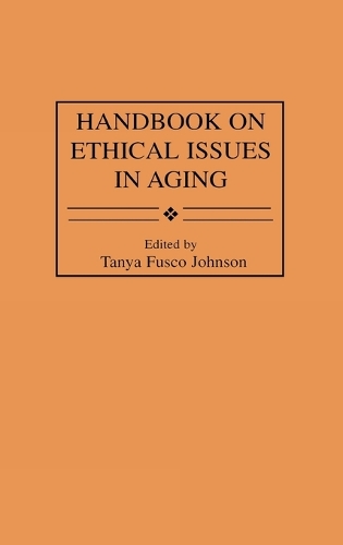 Бумажная книга «Handbook on Ethical Issues in Aging», автор Таня Ф. Джонсон - фото №1