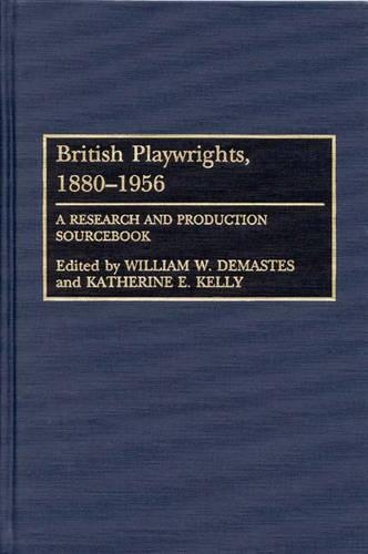 Паперова книга «British Playwrights, 1880-1956: A Research and Production Sourcebook», авторів Кетрін Келлі, Вільям В. Демастес - фото №1