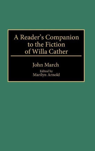 Бумажная книга «A Reader's Companion to the Fiction of Willa Cather», автор Джон Марч - фото №1