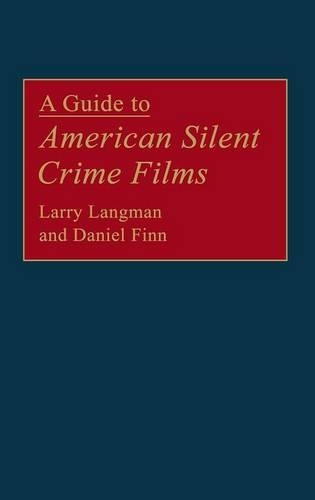 Паперова книга «A Guide to American Silent Crime Films», автор Ларрі Ленгман - фото №1