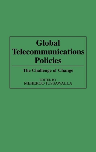 Паперова книга «Global Telecommunications Policies: The Challenge of Change», автор Мехеру Джуссавалла - фото №1