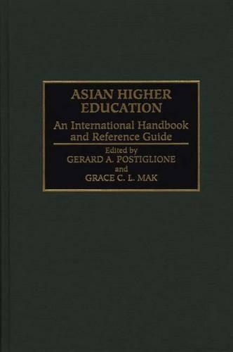 Бумажная книга «Asian Higher Education: An International Handbook and Reference Guide», авторов Жерар Постильоне, Грейс Мак - фото №1
