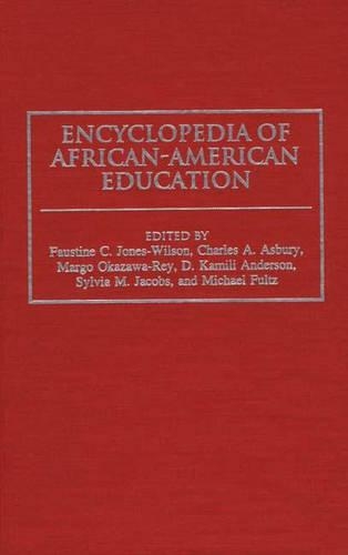 Бумажная книга «Encyclopedia of African-American Education», авторов Чарльз А. Эсбери, Д. Камили Андерсон, Фаустин К. Джонс-Уилсон, Марго Оказава-Рей, Майкл Фульц, Сильвия М. Джейкобс - фото №1