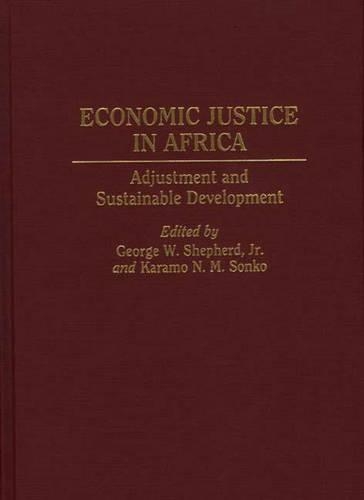 Паперова книга «Economic Justice in Africa: Adjustment and Sustainable Development», авторів Джордж В. Шепард-молодший, Карамо Сонко - фото №1