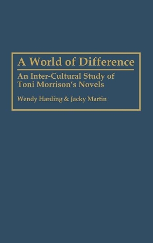 Паперова книга «A World of Difference: An Inter-Cultural Study of Toni Morrison's Novels», авторів Джекі Мартін, Венді Хардінг - фото №1