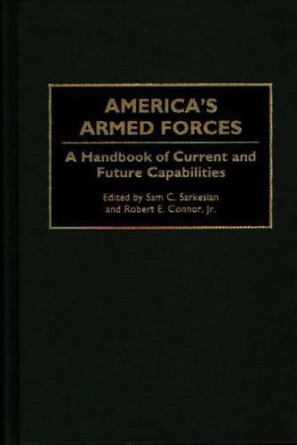 Паперова книга «America's Armed Forces: A Handbook of Current and Future Capabilities», авторів Роберт Е. Коннор, Сем К. Саркесян - фото №1