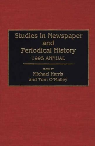 Бумажная книга «Studies in Newspaper and Periodical History, 1994 Annual», автор Том Омалли - фото №1
