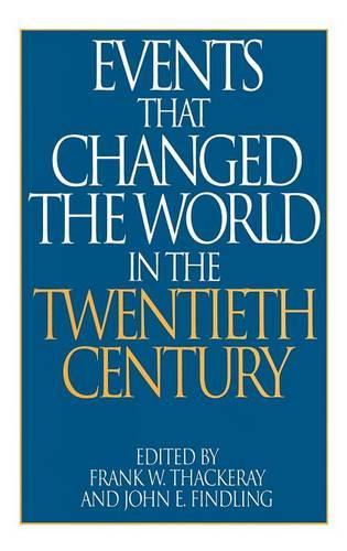 Бумажная книга «Events That Changed the World in the Twentieth Century», авторов Фрэнк В. Теккерей, Джон Э. Финдлинг - фото №1