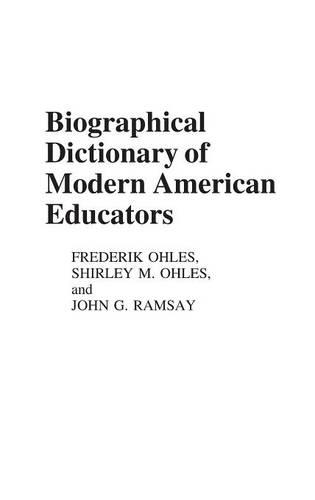 Бумажная книга «Biographical Dictionary of Modern American Educators», авторов Фредерик Олесь, Джон Рамзи, Ширли Олес - фото №1