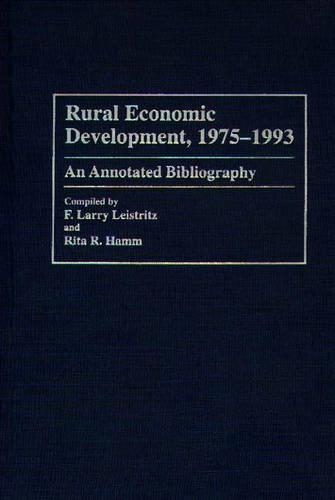 Паперова книга «Rural Economic Development, 1975-1993: An Annotated Bibliography», авторів Ларрі Лейстріц, Ріта Б. Хамм - фото №1