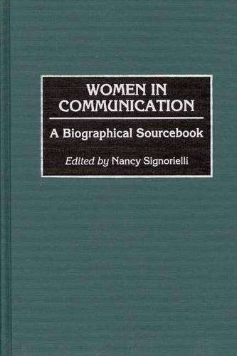 Бумажная книга «Women in Communication: A Biographical Sourcebook», автор Нэнси Синьориэлли - фото №1