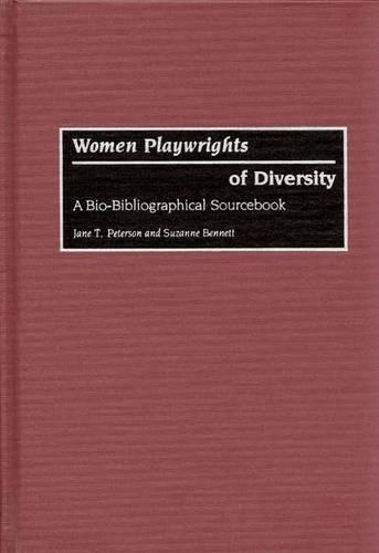 Бумажная книга «Women Playwrights of Diversity: A Bio-Bibliographical Sourcebook», авторов Джейн Петерсон, Сюзанна Беннетт - фото №1