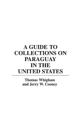 Паперова книга «A Guide to Collections on Paraguay in the United States», авторів Джеррі В. Куні, Томас Вігем - фото №1