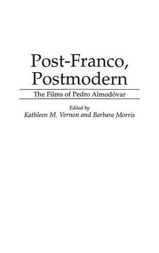 Паперова книга «Post-Franco, Postmodern: The Films of Pedro Almodovar», авторів Барбара Морріс, Кетлін М. Вернон - фото №1
